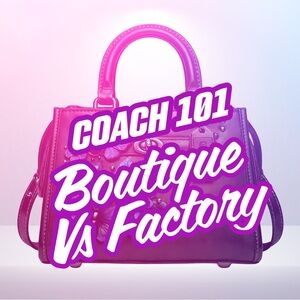 Coach Boutique vs Factory